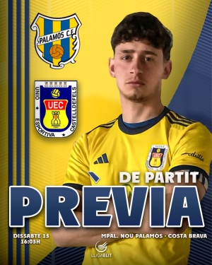 Lliga Elit 24-25. Prèvia Jornada 19. PALAMÓS CF - UE CASTELLDEFELS (dissabte 15 de febrer; 16:05h; Estadi Mpal Palamós-Costa Brava)