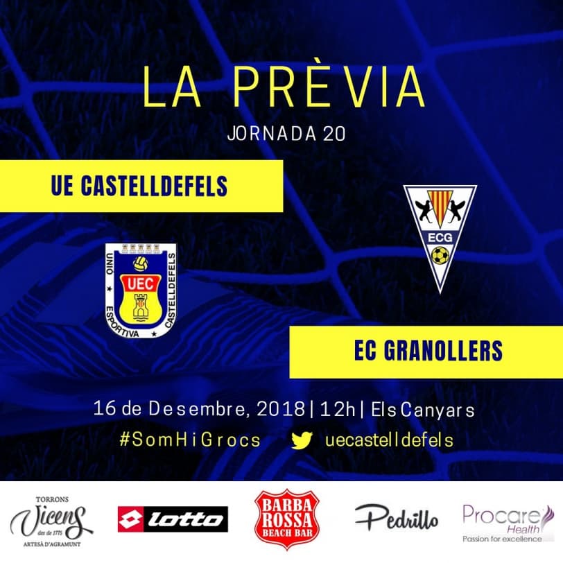 Tercera Divisió 18-19. Prèvia Jornada 20. UE CASTELLDEFELS - EC GRANOLLERS (diumenge 16 de desembre; 12h; Els Canyars)