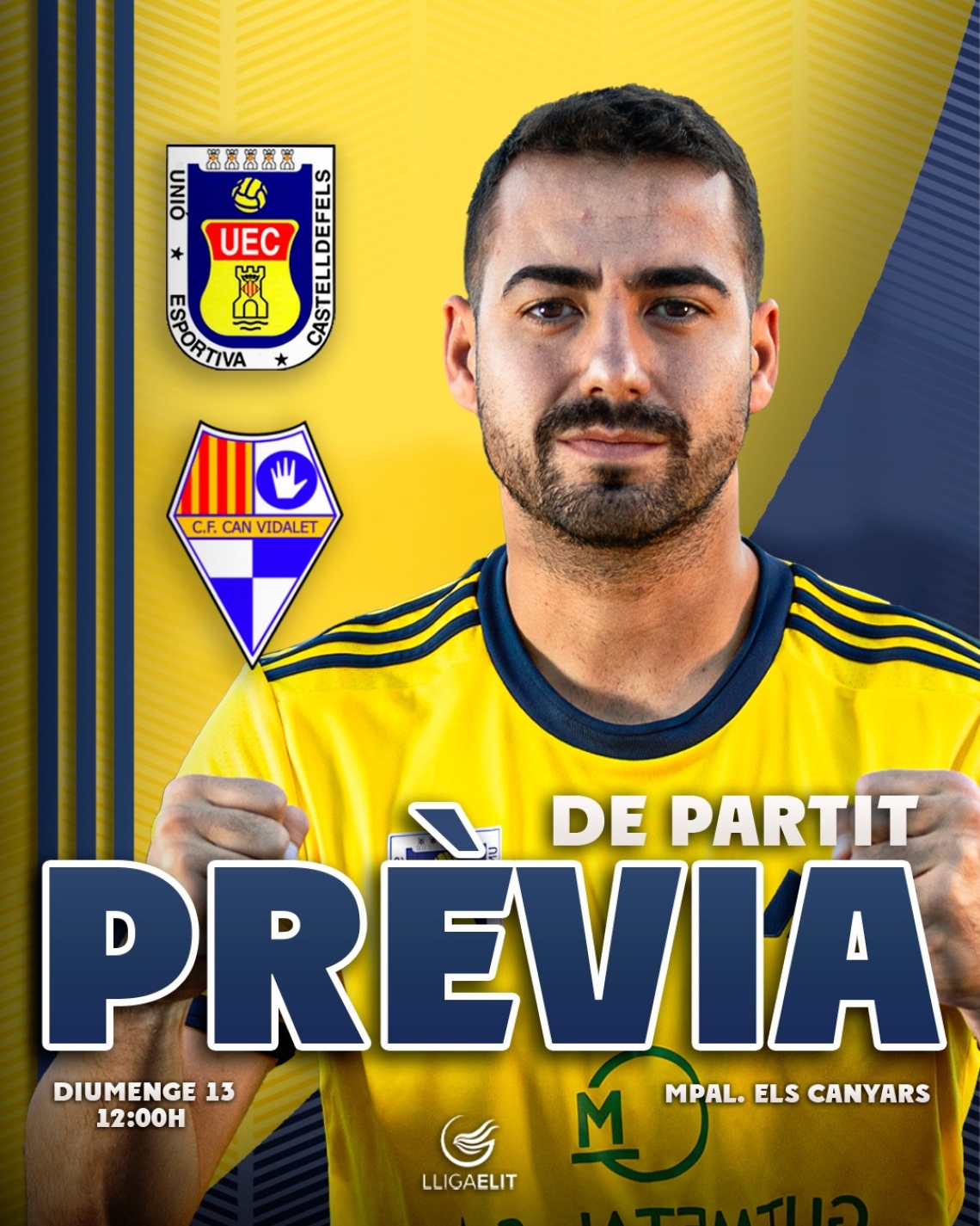 Lliga Elit 24-25. Prèvia Jornada 26. UE CASTELLDEFELS - CF CAN VIDALET (diumenge 13 d'abril; 12h; Els Canyars)