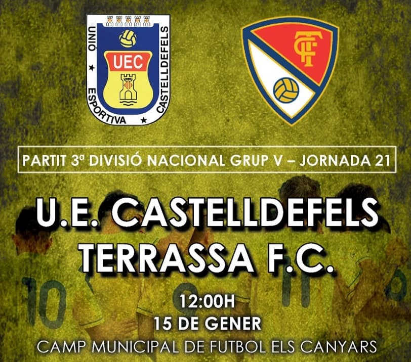 Jornada 21: UE CASTELLDEFELS - TERRASSA FC (domingo 15 de enero; 12h; Els Canyars)