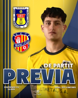 Lliga Elit 24-25. Prèvia Jornada 20. UE CASTELLDEFELS - AEC MANLLEU (diumenge 23 de febrer; 12h; Els Canyars)