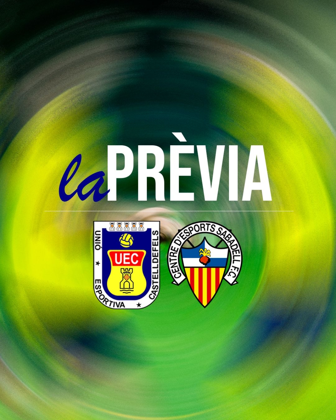 Lliga Elit 25-26. Prèvia Jornada 1. UE CASTELLDEFELS - CE SABADELL B (dissabte 20 de setembre; 18:30h; Els Canyars)